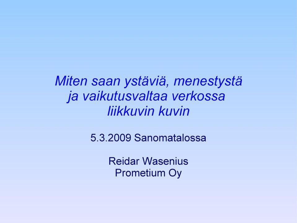 liikkuvin kuvin 5.3.