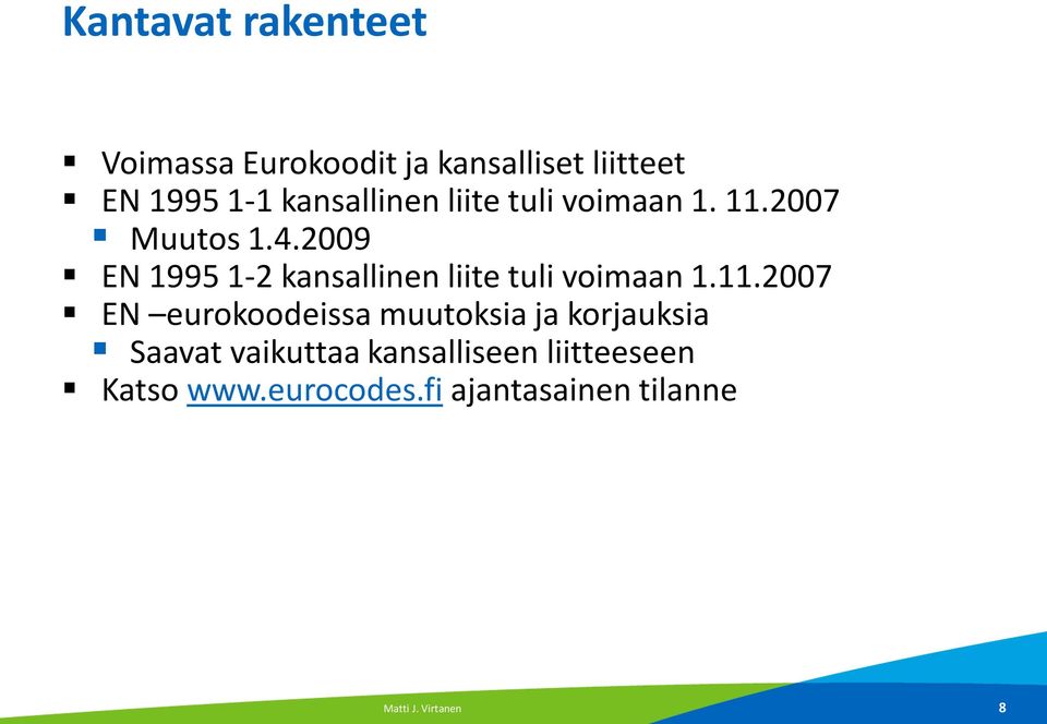 2009 EN 1995 1-2 kansallinen liite tuli voimaan 1.11.