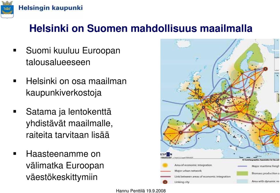 kaupunkiverkostoja Satama ja lentokenttä yhdistävät