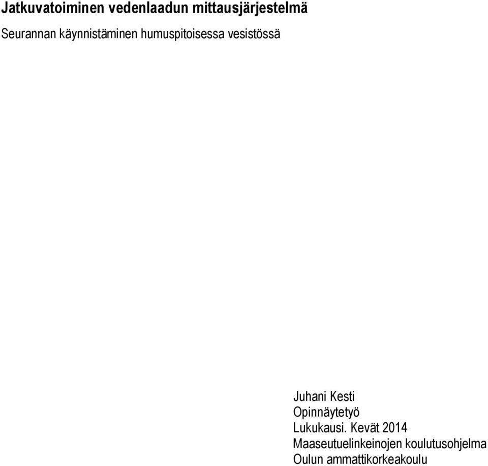 Juhani Kesti Opinnäytetyö Lukukausi.