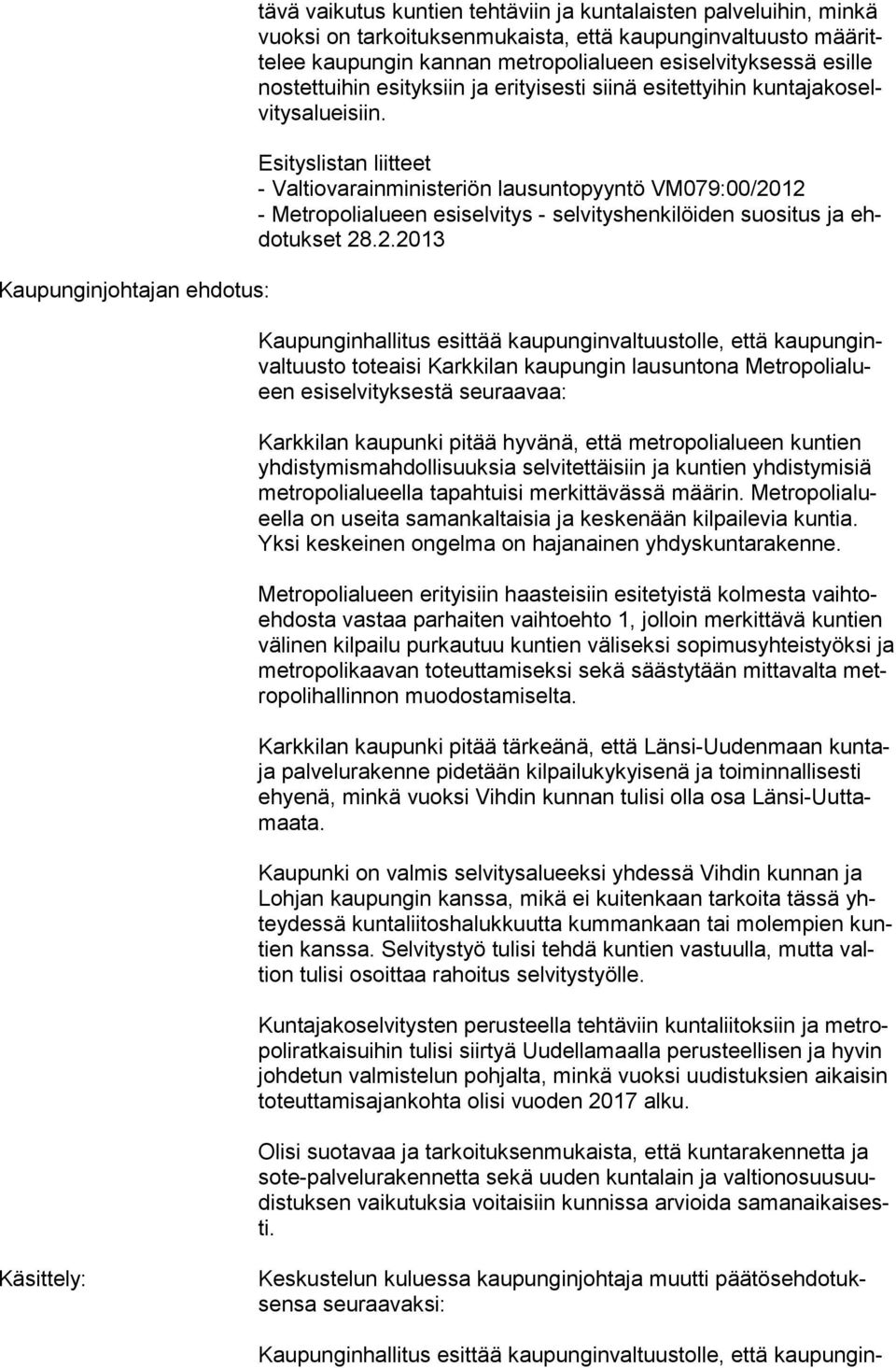 Esityslistan liitteet - Valtiovarainministeriön lausuntopyyntö VM079:00/20