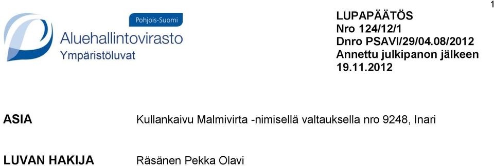 2012 1 ASIA Kullankaivu Malmivirta -nimisellä