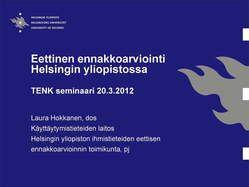 2012 Laura Hokkanen, dos Käyttäytymistieteiden