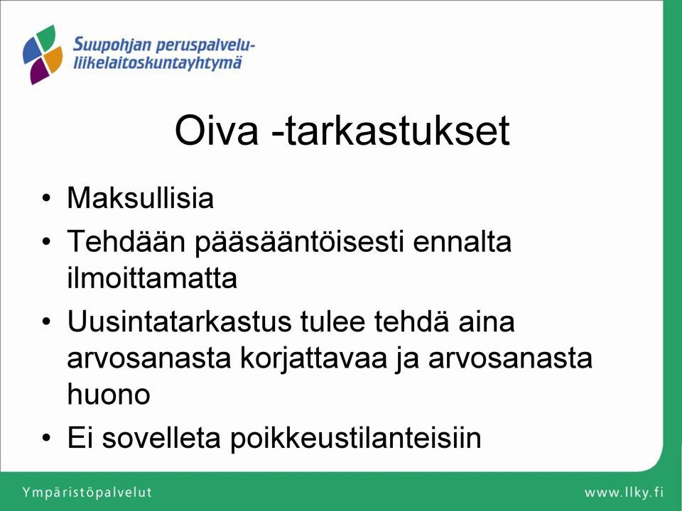 Uusintatarkastus tulee tehdä aina arvosanasta