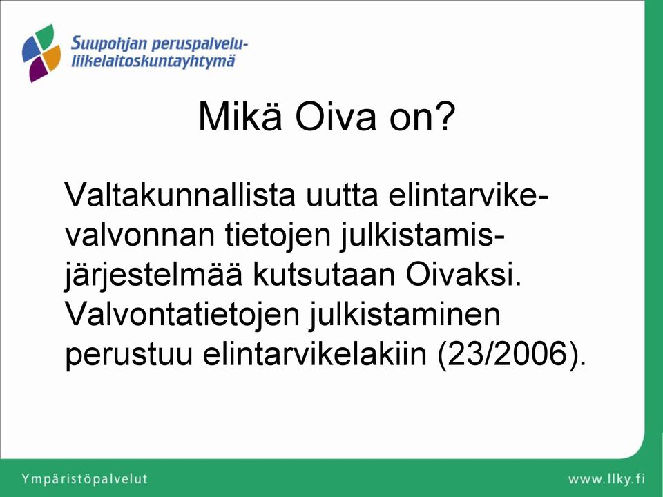 tietojen julkistamisjärjestelmää kutsutaan