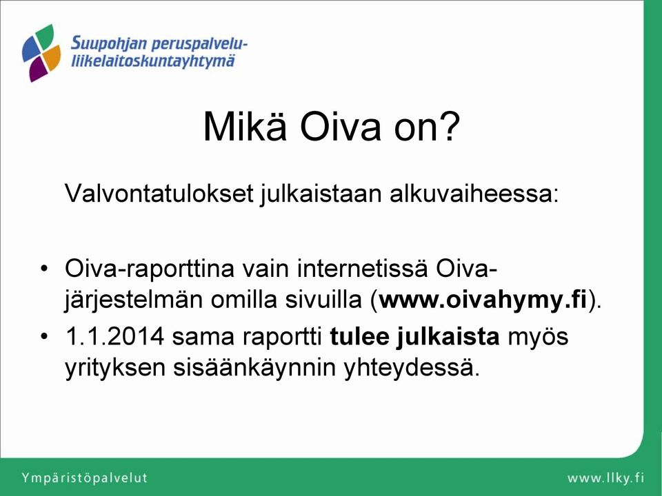 Oiva-raporttina vain internetissä Oivajärjestelmän