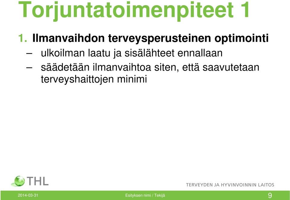 laatu ja sisälähteet ennallaan säädetään ilmanvaihtoa