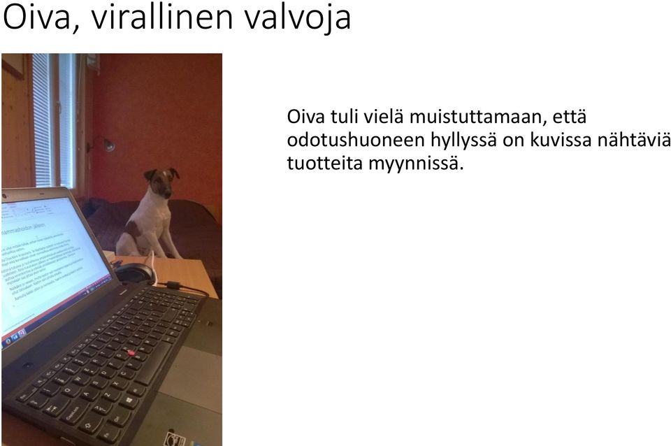 odotushuoneen hyllyssä on