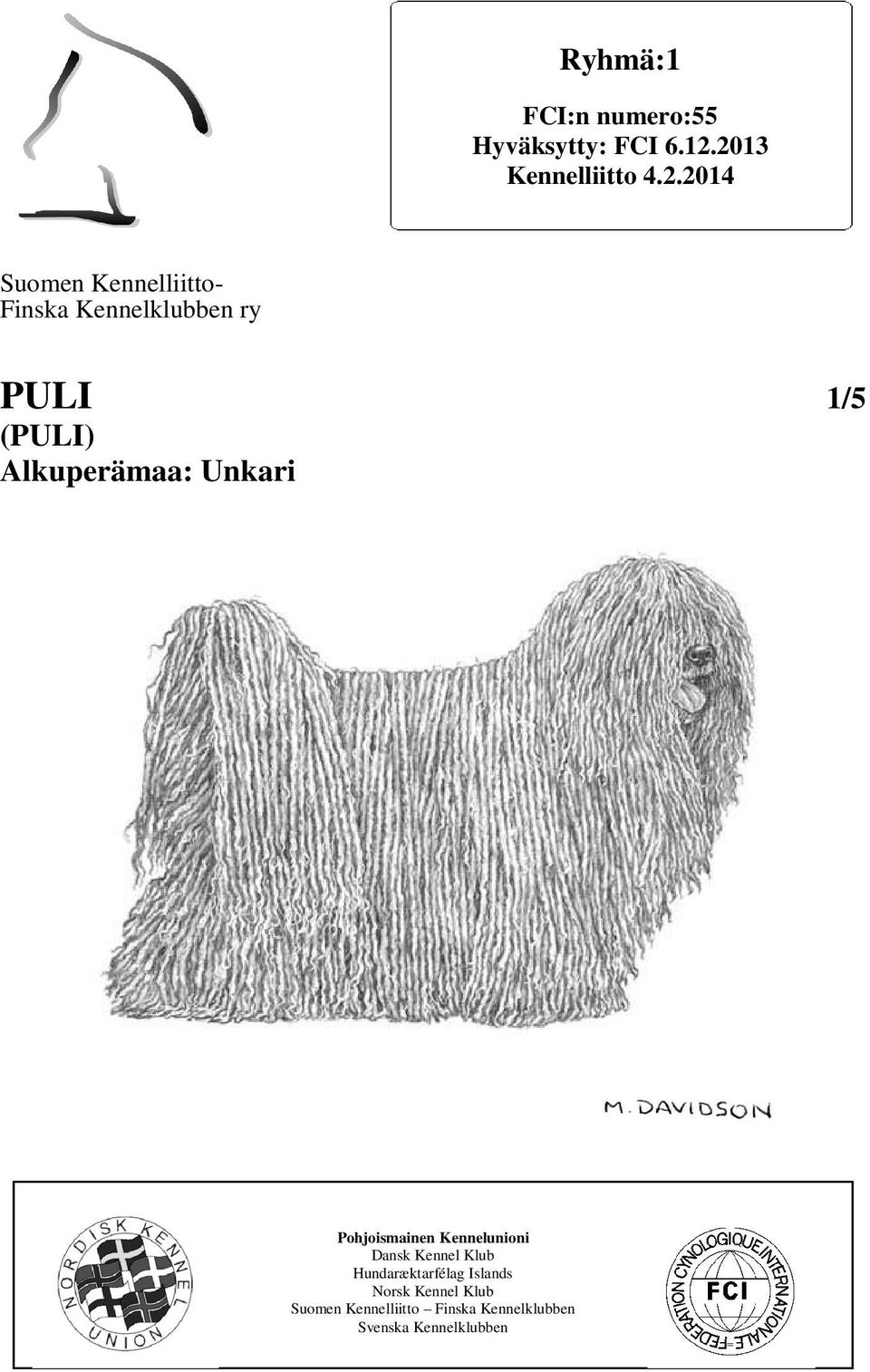 PULI 1/5 (PULI) Alkuperämaa: Unkari Pohjoismainen Kennelunioni Dansk Kennel