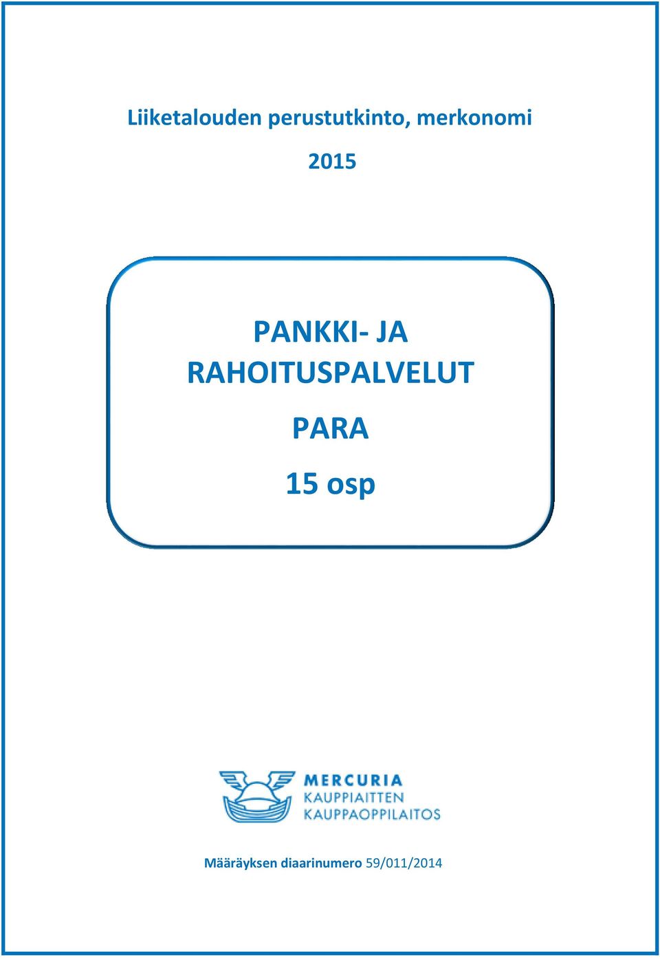 RAHOITUSPALVELUT PARA 15 osp