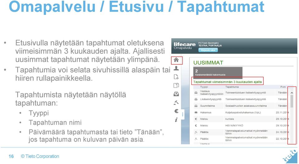 Tapahtumia voi selata sivuhissillä alaspäin tai hiiren rullapainikkeella.