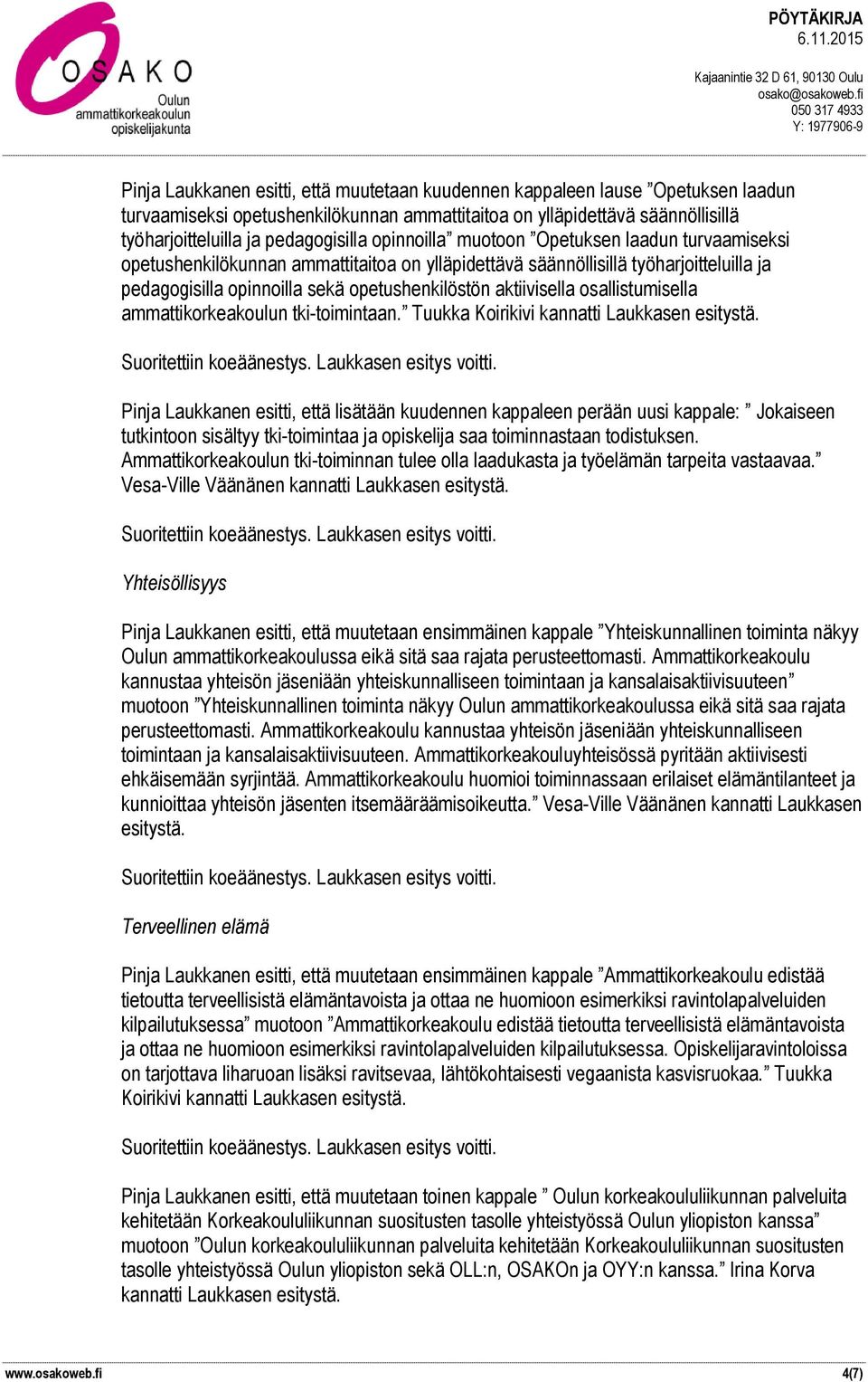 osallistumisella ammattikorkeakoulun tki-toimintaan.