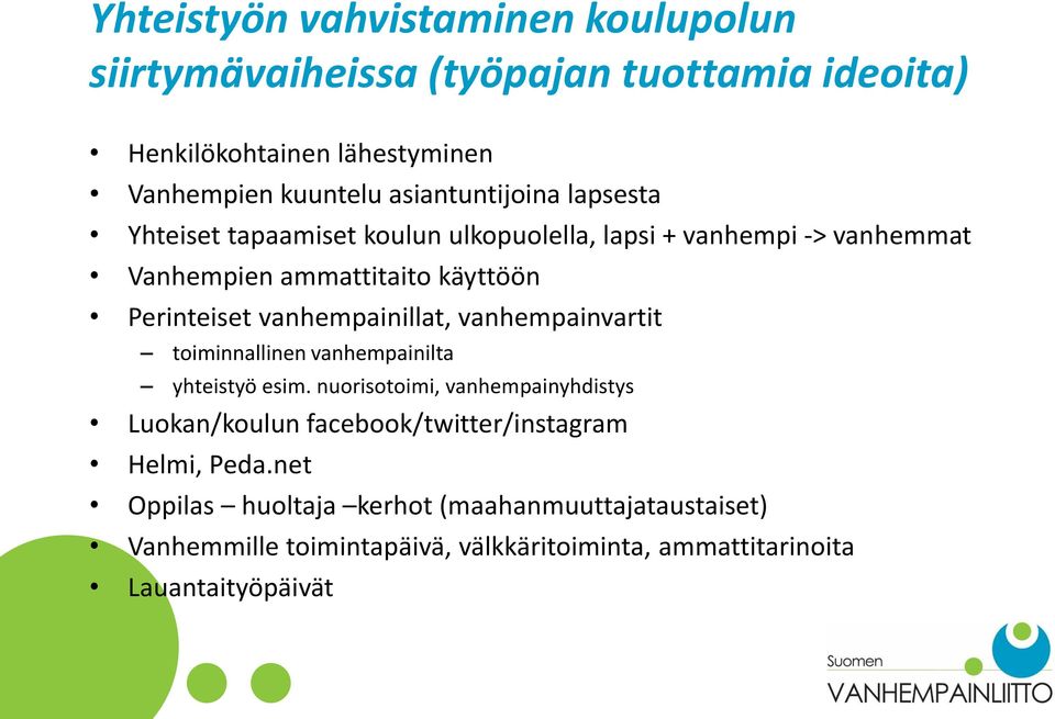 vanhempainillat, vanhempainvartit toiminnallinen vanhempainilta yhteistyö esim.