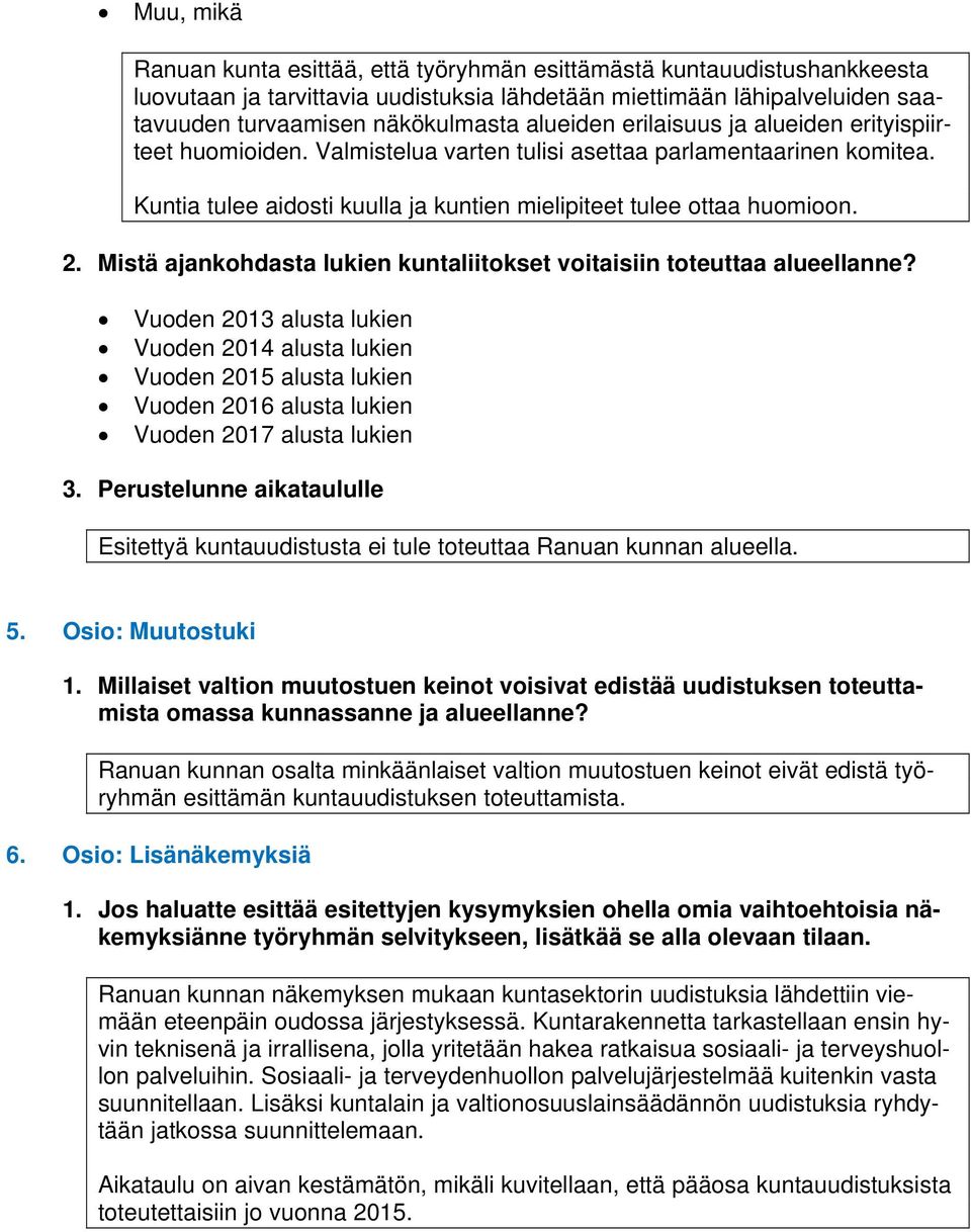Mistä ajankohdasta lukien kuntaliitokset voitaisiin toteuttaa alueellanne?