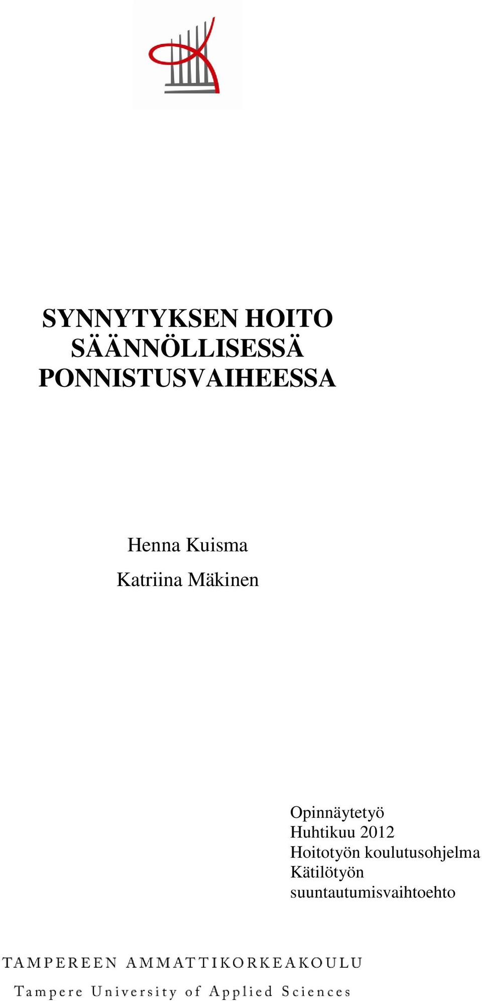 Mäkinen Opinnäytetyö Huhtikuu 2012