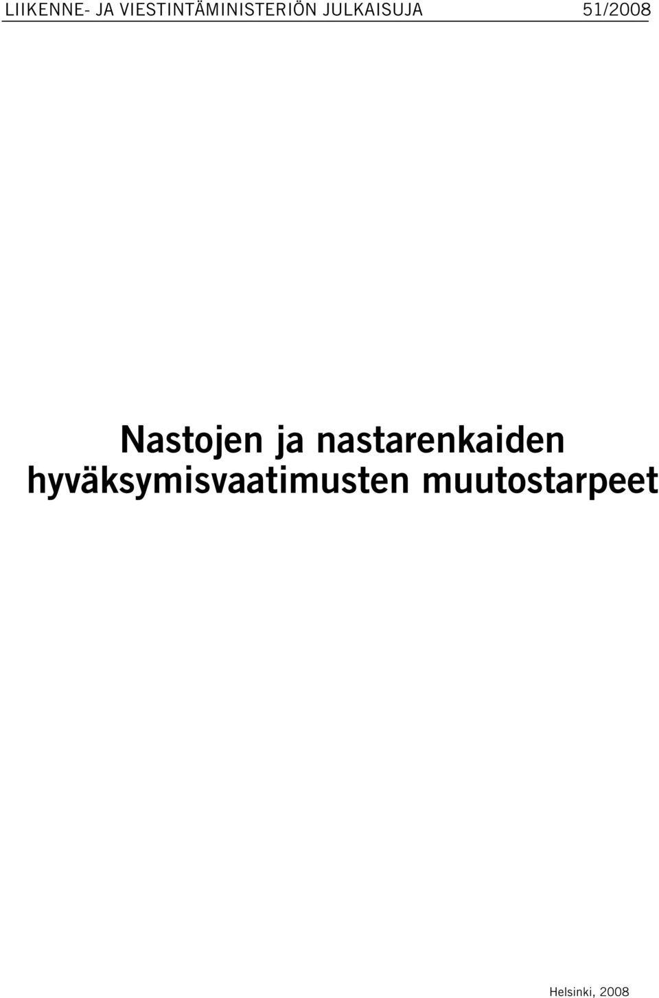 51/2008 Nastojen ja