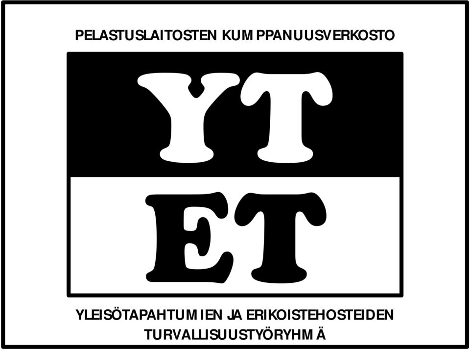 YLEISÖTAPAHTUMIEN JA