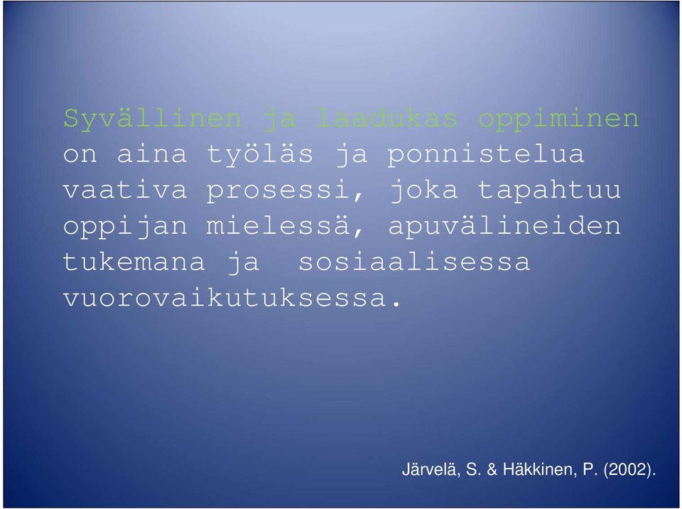 mielessä, apuvälineiden tukemana ja sosiaalisessa