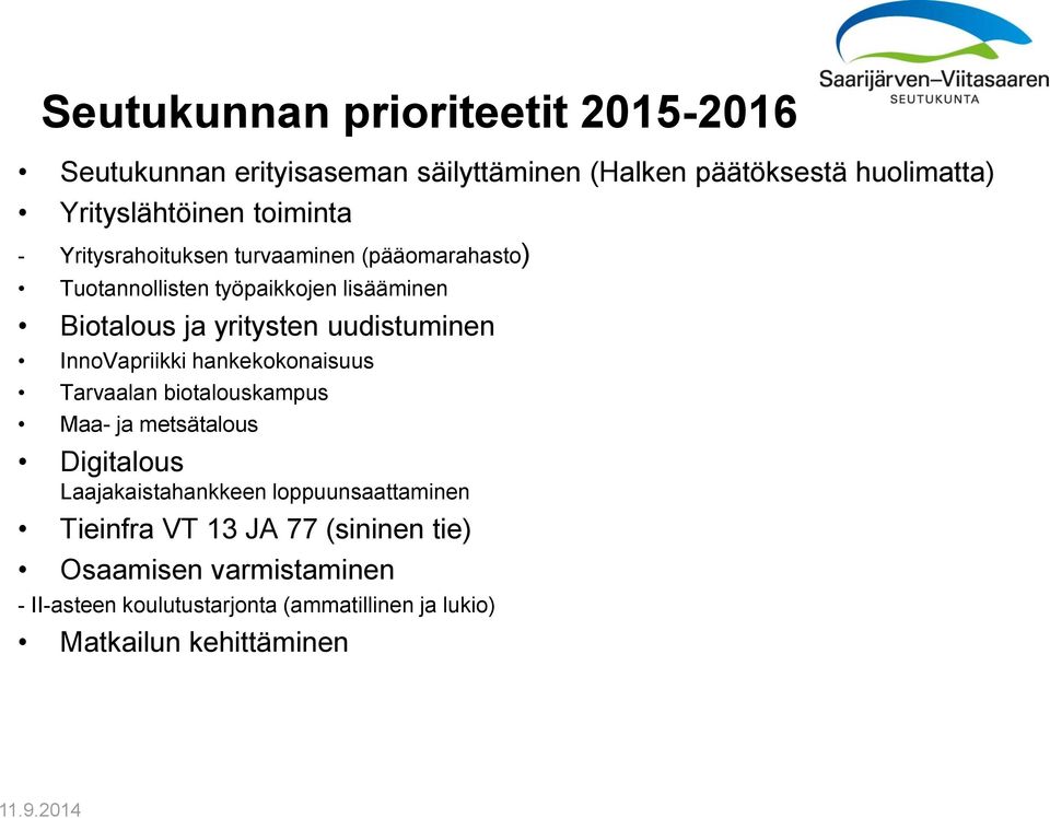 InnoVapriikki hankekokonaisuus Tarvaalan biotalouskampus Maa- ja metsätalous Digitalous Laajakaistahankkeen loppuunsaattaminen