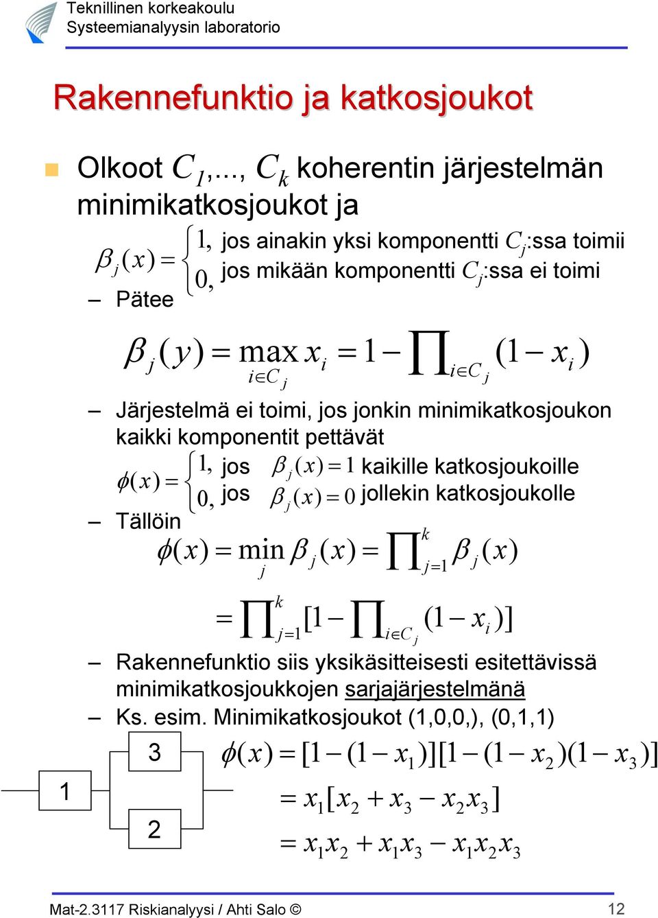 C Järslmä om, os ok mmkakosouko kakk komo ävä, os β kakll kakosoukoll φ os ollk kakosoukoll 0, β 0