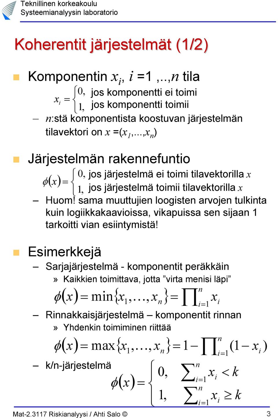 .., Järslmä rakfuo 0, os ärslmä om lavkorlla φ, os ärslmä om lavkorlla Huom!