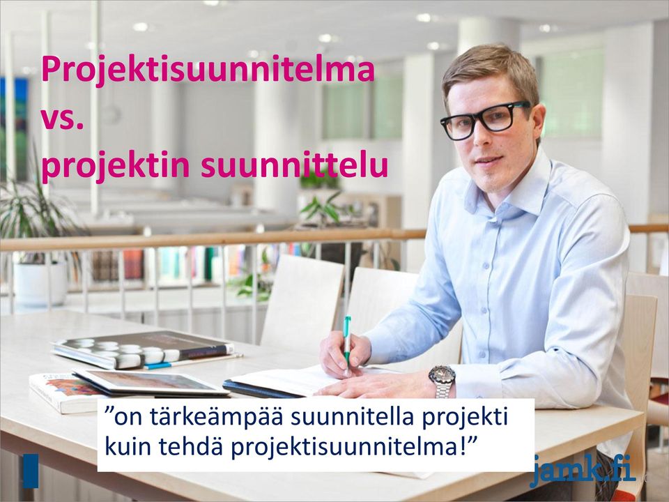 tärkeämpää suunnitella