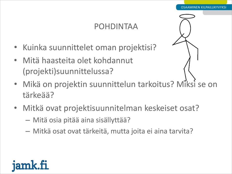 Mikä on projektin suunnittelun tarkoitus? Miksi se on tärkeää?