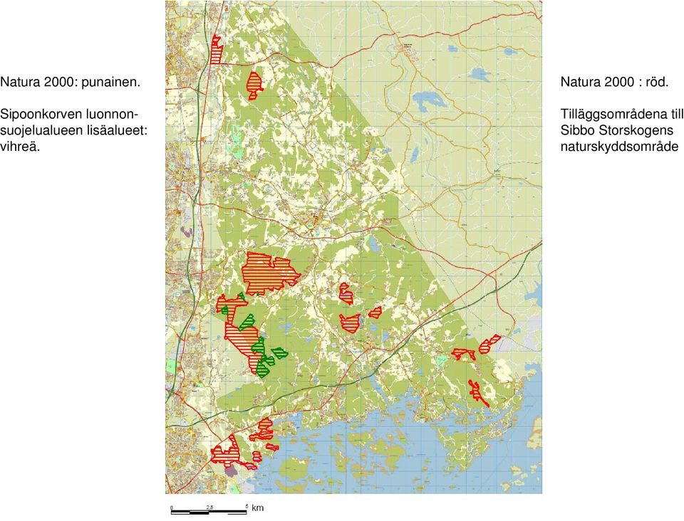 lisäalueet: vihreä. Natura 2000 : röd.