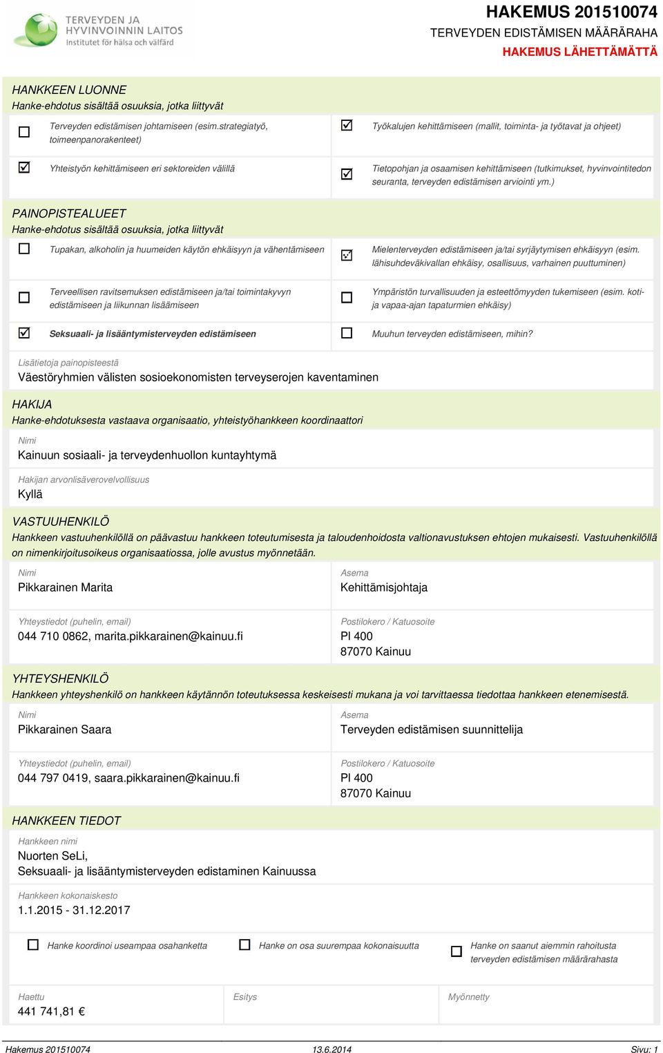 (tutkimukset, hyvinvointitedon seuranta, terveyden edistämisen arviointi ym.