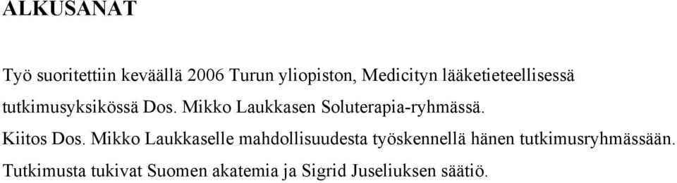 Mikko Laukkasen Soluterapia-ryhmässä. Kiitos Dos.