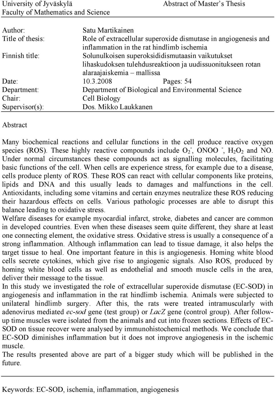 3.2008 Pages: 54 Department: Department of Biological and Environmental Science Chair: Cell Biology Supervisor(s): Dos.