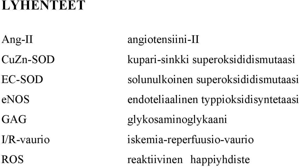 solunulkoinen superoksididismutaasi endoteliaalinen
