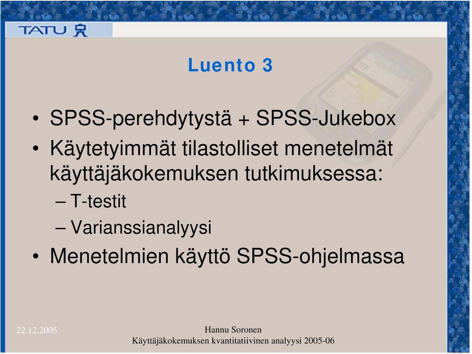 käyttäjäkokemuksen tutkimuksessa: T-testit