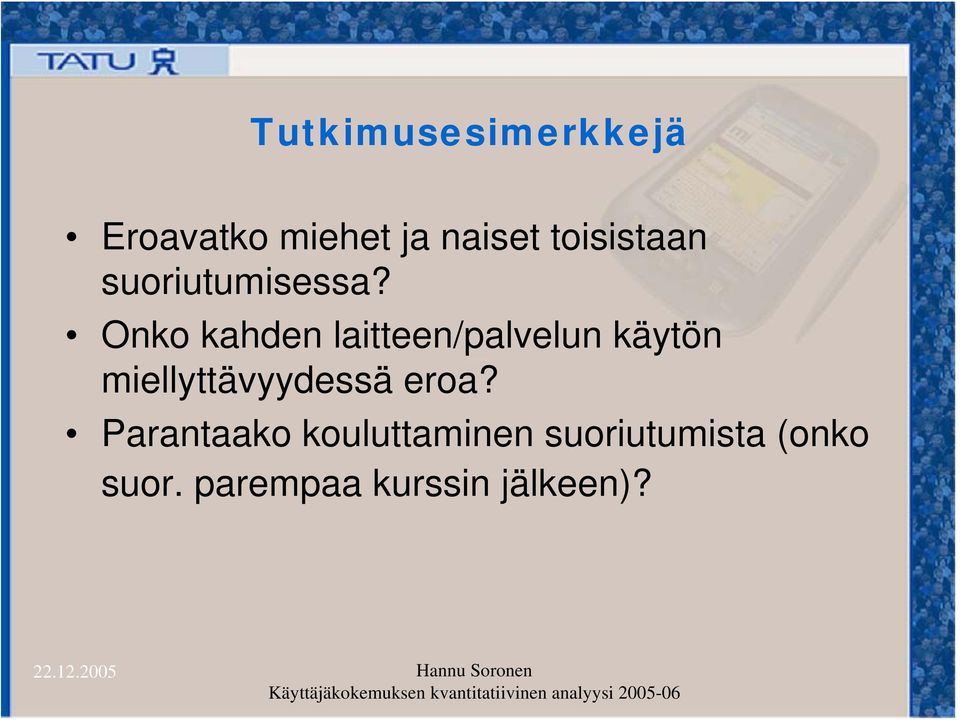 Onko kahden laitteen/palvelun käytön