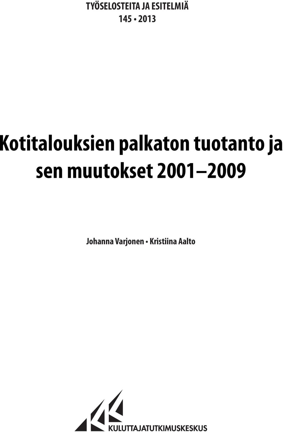 tuotanto ja sen muutokset 2001