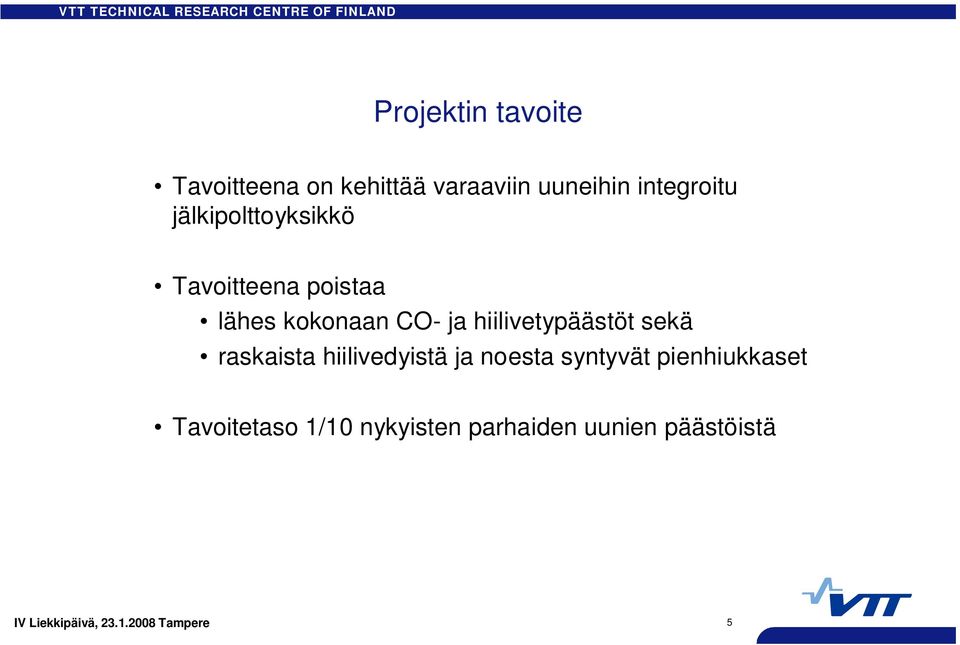 CO- ja hiilivetypäästöt sekä raskaista hiilivedyistä ja noesta