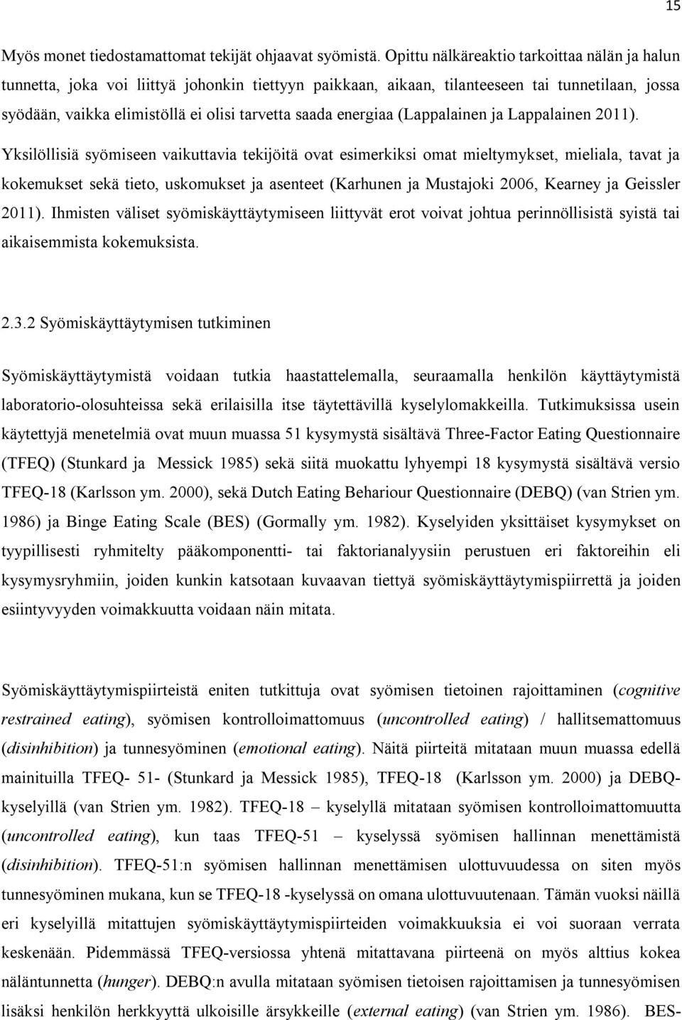 energiaa (Lappalainen ja Lappalainen 2011).