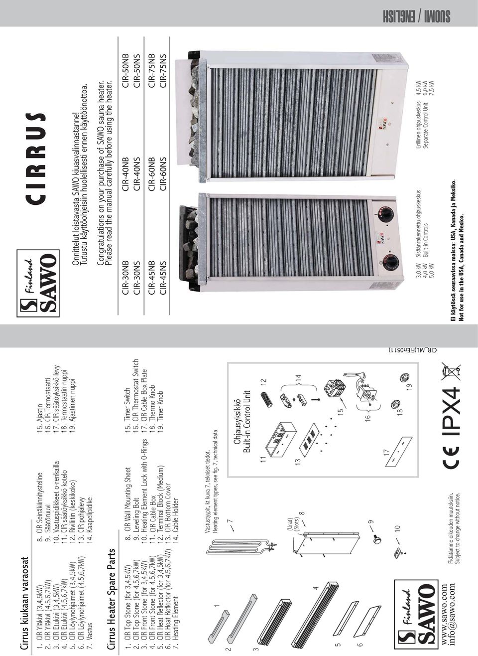AjastIn CIR Termostaatti CIR säätöyksikkö levy Termostaatin nuppi Ajastimen nuppi Cirrus Heater Spare Parts.. 7.
