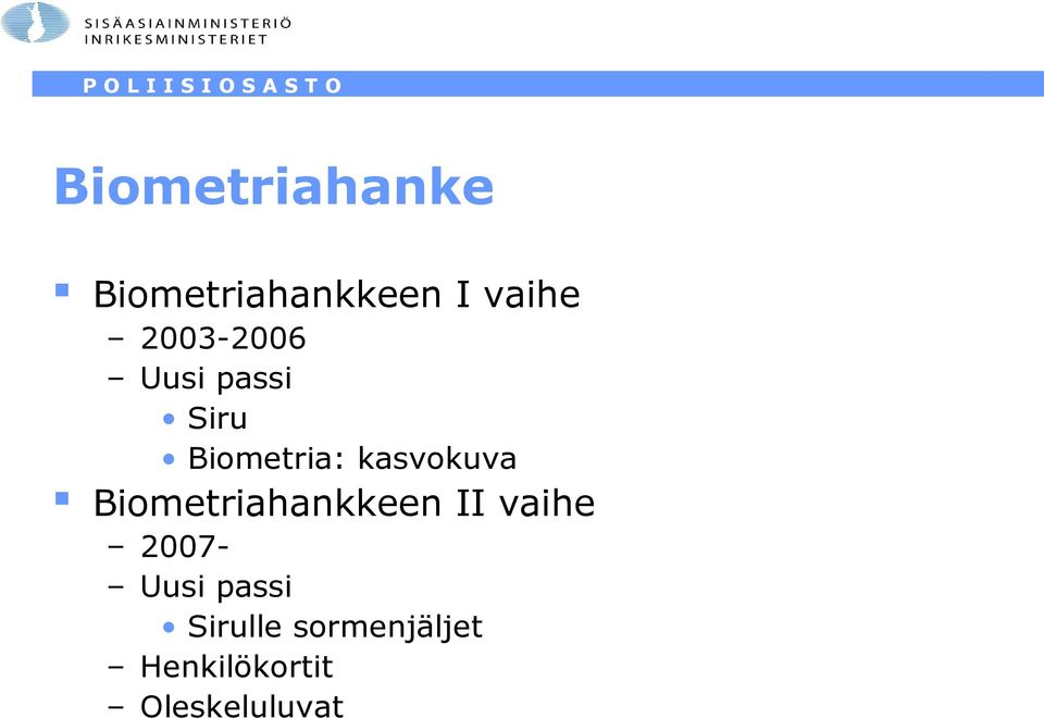 kasvokuva Biometriahankkeen II vaihe 2007-
