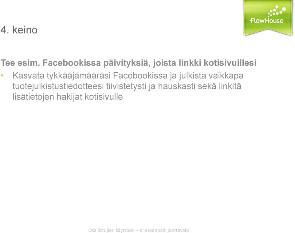 Kasvata tykkääjämääräsi Facebookissa ja julkista vaikkapa