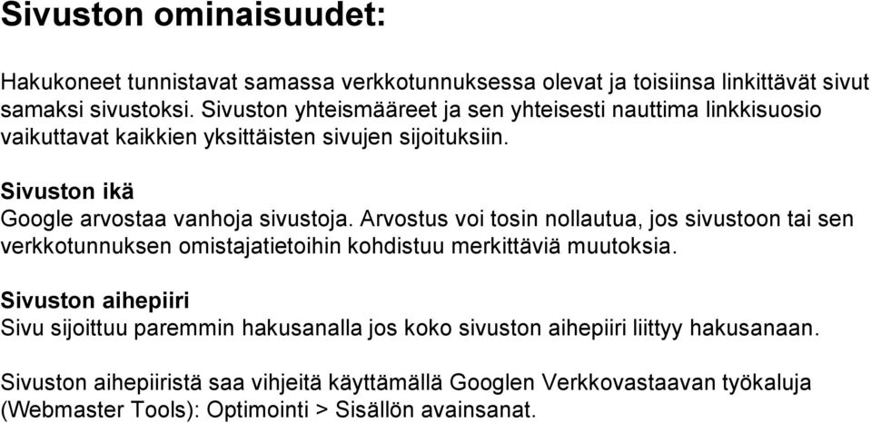 Sivuston ikä Google arvostaa vanhoja sivustoja.