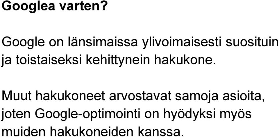 toistaiseksi kehittynein hakukone.