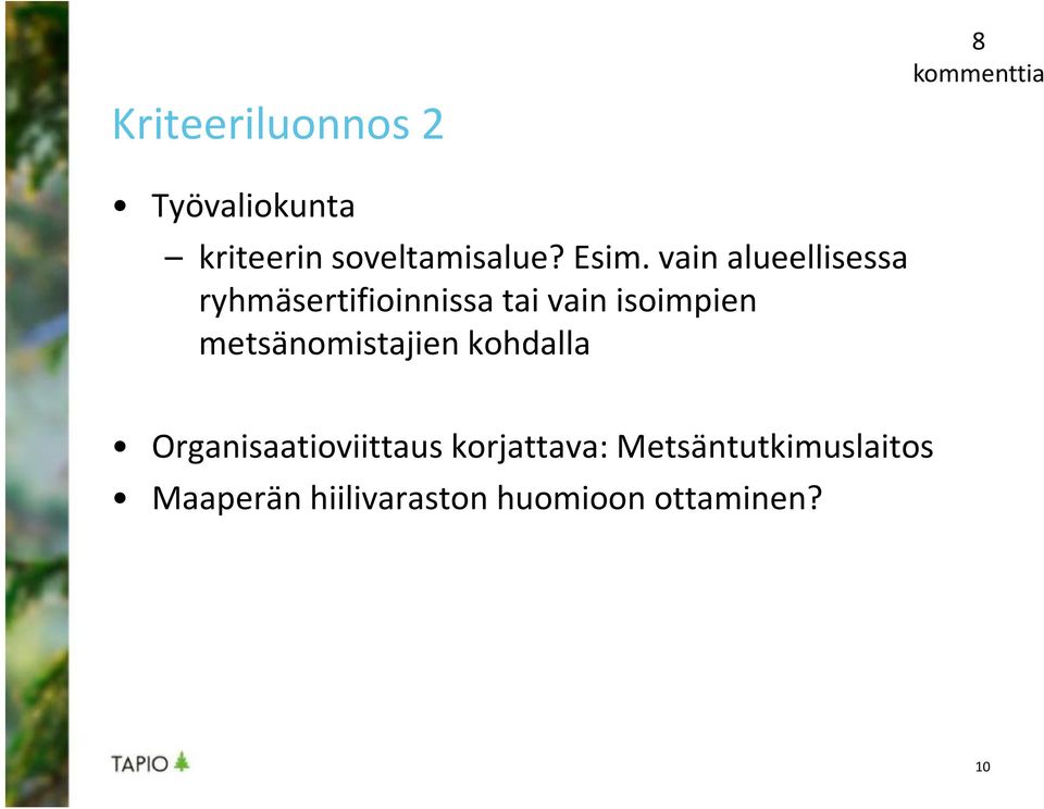 metsänomistajien kohdalla Organisaatioviittaus korjattava: