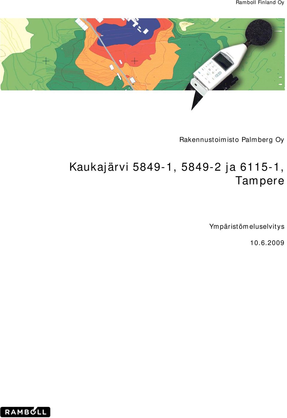 Kaukajärvi 5849-1, 5849-2 ja