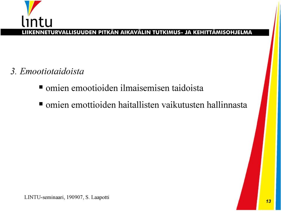 taidoista omien emottioiden