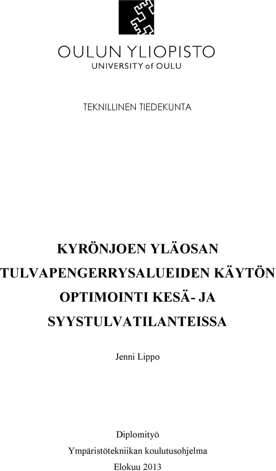 KESÄ- JA SYYSTULVATILANTEISSA Jenni Lippo