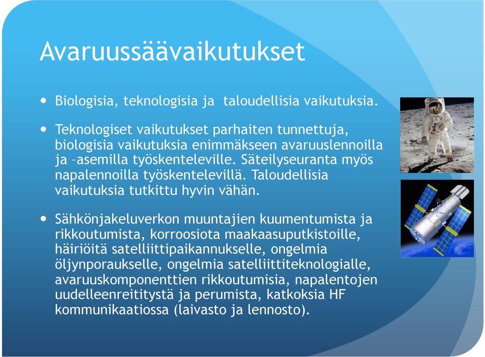 Säteilyseuranta myös napalennoilla työskentelevillä. Taloudellisia vaikutuksia tutkittu hyvin vähän.