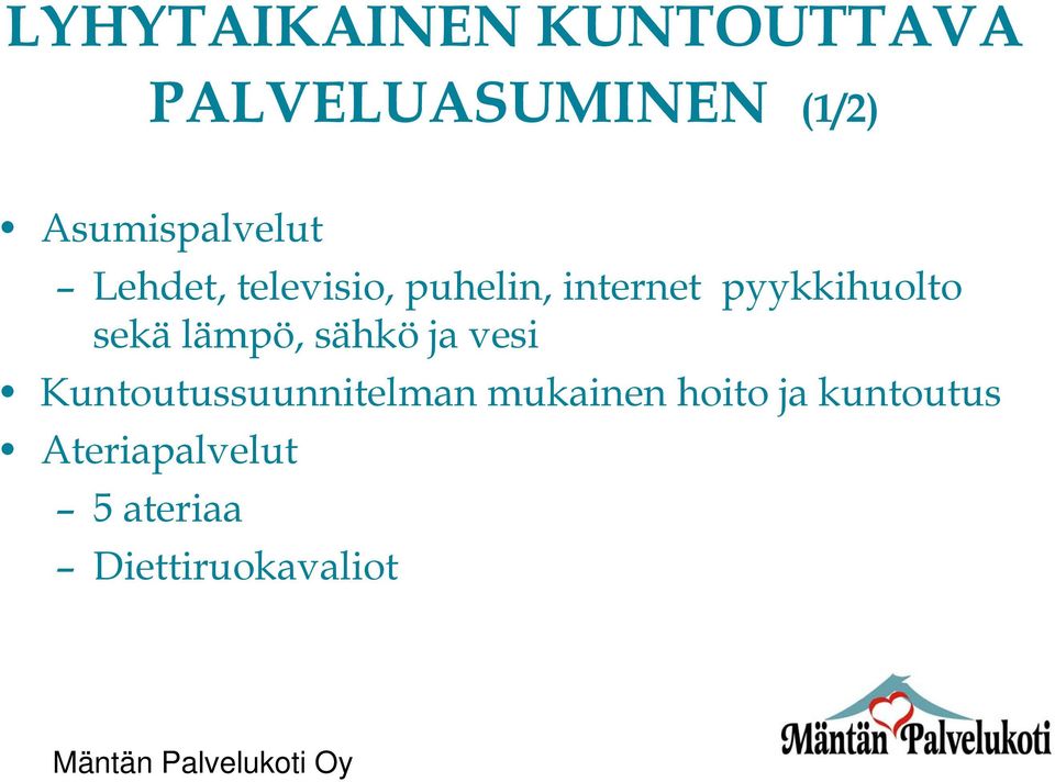 sähkö ja vesi Kuntoutussuunnitelman mukainen hoito ja kuntoutus