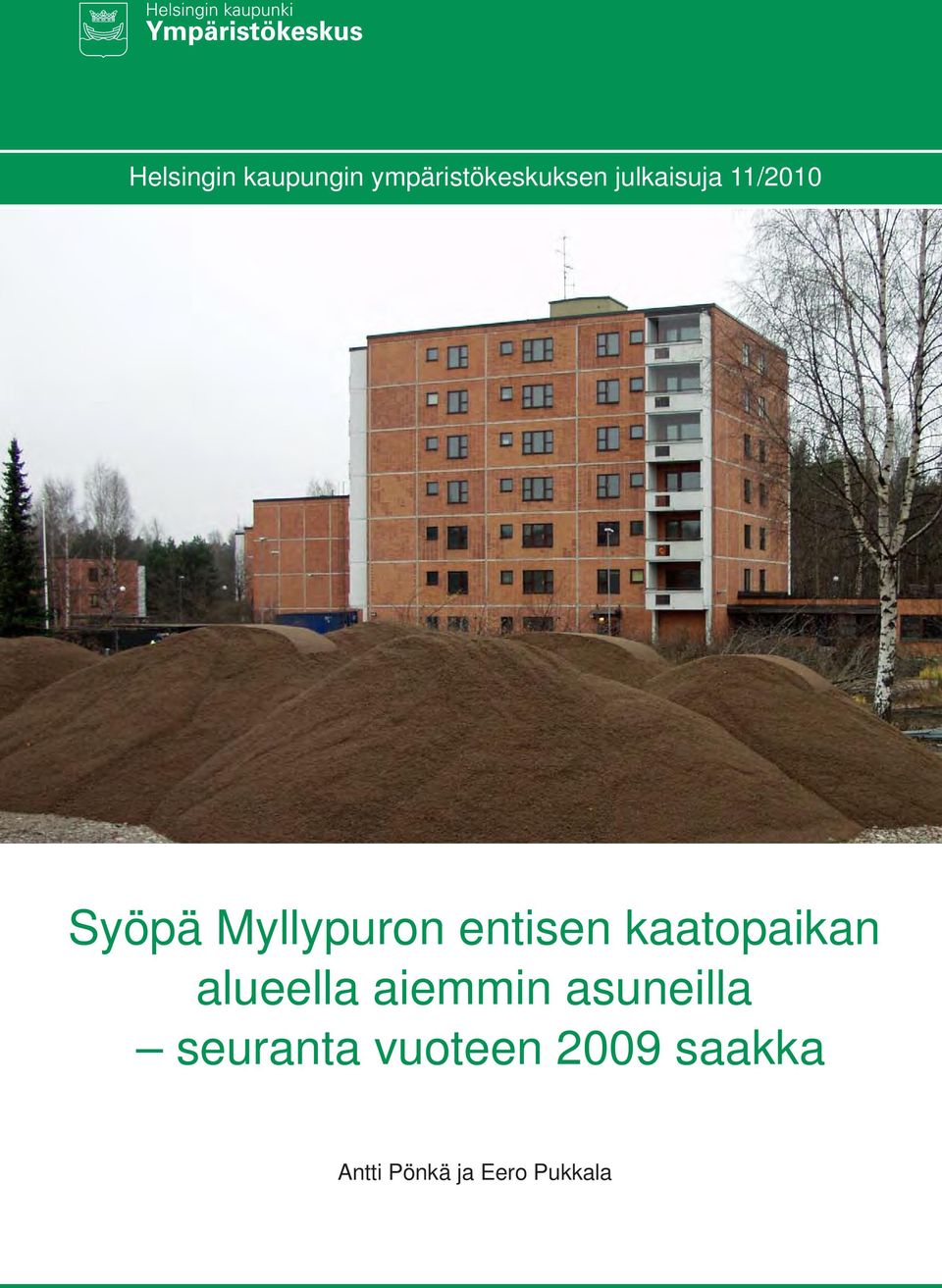 kaatopaikan alueella aiemmin asuneilla