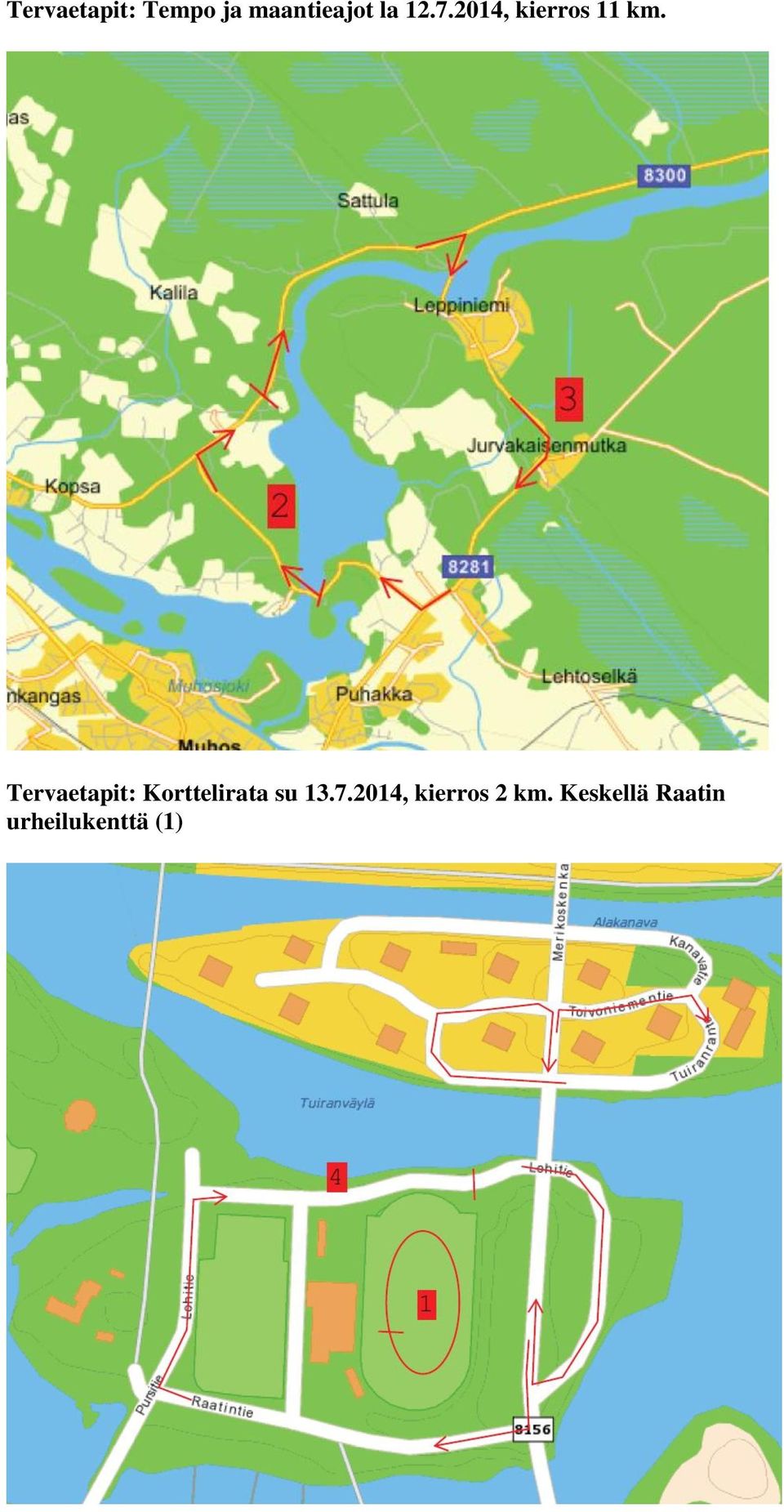 Tervaetapit: Korttelirata su 13.7.